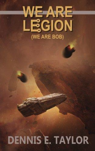 Dennis E. Taylor, Dennis Taylor: We Are Legion (We Are Bob) (Paperback, Ethan Ellenberg Literary Agency)