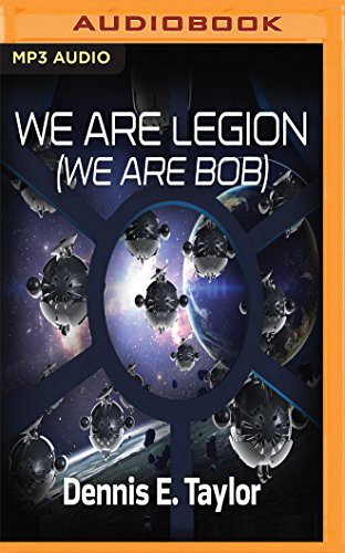 Dennis E. Taylor, Ray Porter: We Are Legion (AudiobookFormat, Audible Studios on Brilliance, Audible Studios on Brilliance Audio)