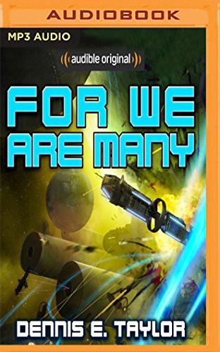 Dennis E. Taylor, Ray Porter: For We Are Many (AudiobookFormat, Audible Studios on Brilliance Audio, Audible Studios on Brilliance)