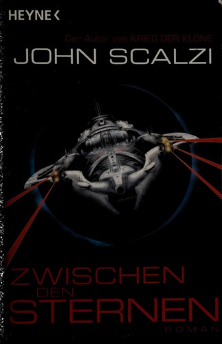 John Scalzi: Zwischen den Sternen (Paperback, Deutsch language, 2009, Heyne)